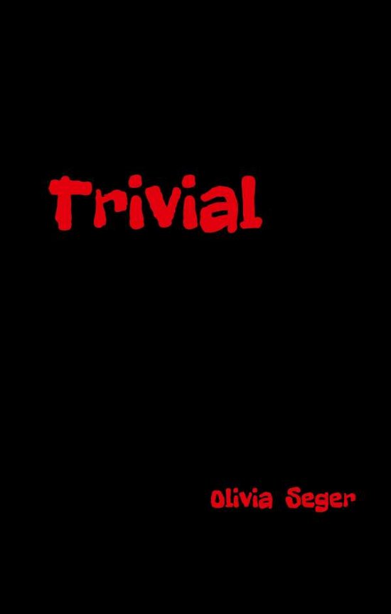 Cover for Seger · Trivial (Buch) (2018)