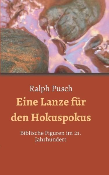 Cover for Pusch · Eine Lanze für den Hokuspokus (Bok) (2019)