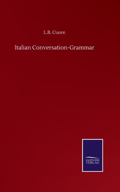 Cover for L B Cuore · Italian Conversation-Grammar (Hardcover bog) (2020)