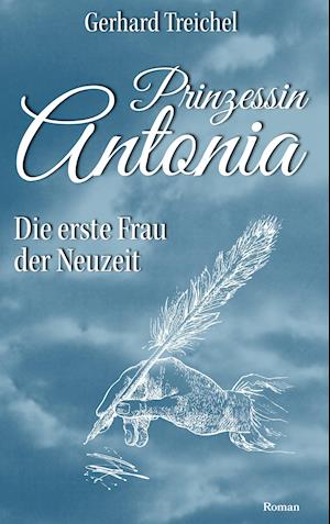 Cover for Gerhard Treichel · Prinzessin Antonia (Hardcover Book) (2021)