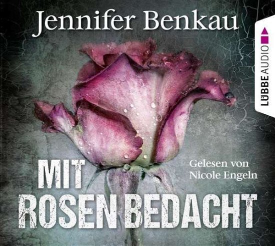 Cover for Benkau · Mit Rosen bedacht, (Bok)