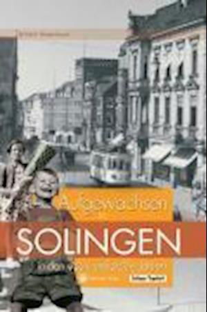 Cover for Wilhelm Rosenbaum · Aufgewachsen in Solingen in den  40er &amp; 50er Jahren (Inbunden Bok) (2008)