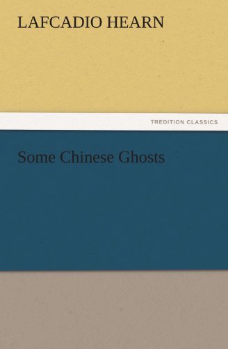Cover for Lafcadio Hearn · Some Chinese Ghosts (Tredition Classics) (Pocketbok) (2011)