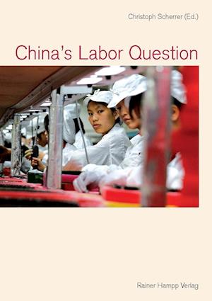 Cover for Christoph Scherrer · China's labor question (Book) (2011)