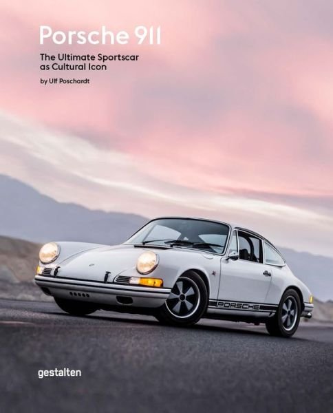 Cover for Ulf Poschardt · Porsche 911: The Ultimate Sportscar as Cultural Icon (Hardcover bog) (2017)