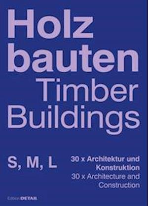 Cover for Sandra Hofmeister · Holzbauten S, M, L / Timber Buildings S, M, L: 30 x Architektur und Konstruktion / 30 x Architecture and Construction (Paperback Bog) (2022)