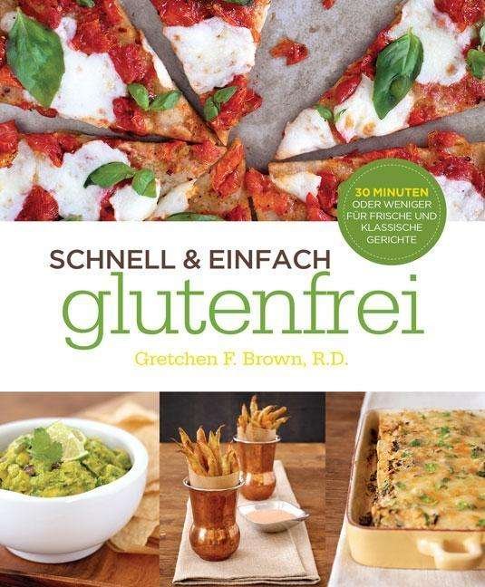Cover for Brown · Schnell und Einfach Glutenfrei (Book)
