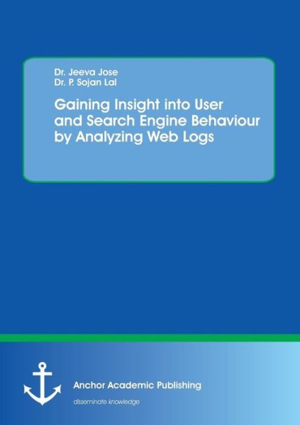 Gaining Insight into User and Sear - Jose - Böcker -  - 9783960670872 - 10 november 2016