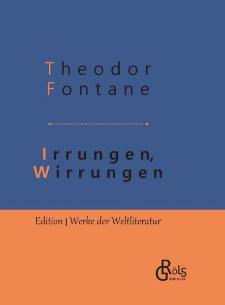 Irrungen, Wirrungen - Fontane - Livros -  - 9783966371872 - 18 de setembro de 2019