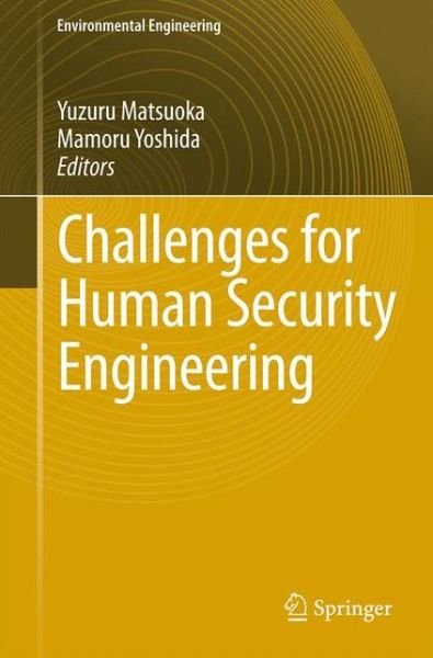 Cover for Yuzuru Matsuoka · Challenges for Human Security Engineering - Environmental Engineering (Paperback Bog) (2014)