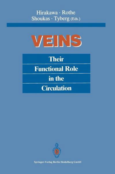Senri Hirakawa · Veins: Their Functional Role in the Circulation (Paperback Book) [Softcover reprint of the original 1st ed. 1993 edition] (2014)