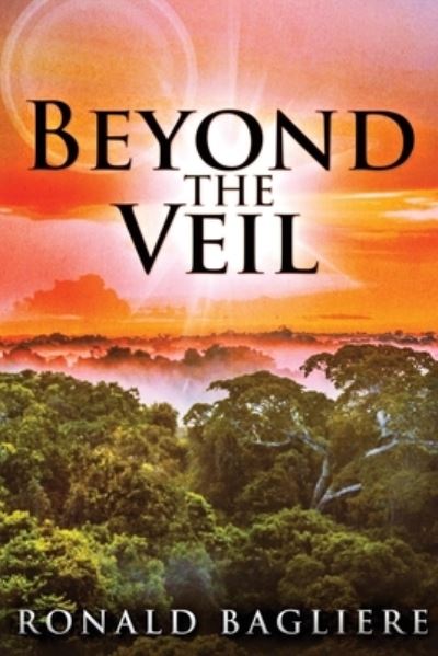 Cover for Ronald Bagliere · Beyond the Veil (Paperback Book) (2022)