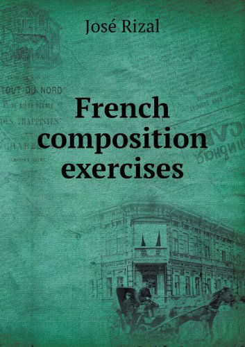 Cover for Jose Rizal · French Composition Exercises (Paperback Book) (2013)