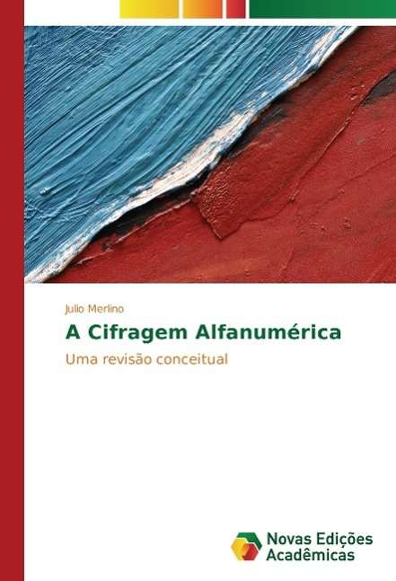 A Cifragem Alfanumérica - Merlino - Books -  - 9786130168872 - 