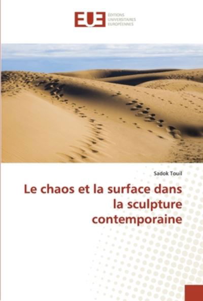 Cover for Touil · Le chaos et la surface dans la sc (Book) (2020)