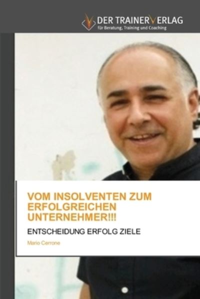 Vom Insolventen Zum Erfolgreich - Cerrone - Boeken -  - 9786200768872 - 16 december 2020