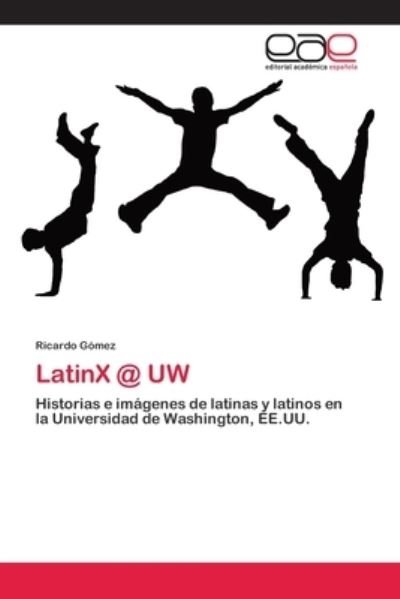 Cover for Gómez · LatinX @ UW (Bog) (2018)