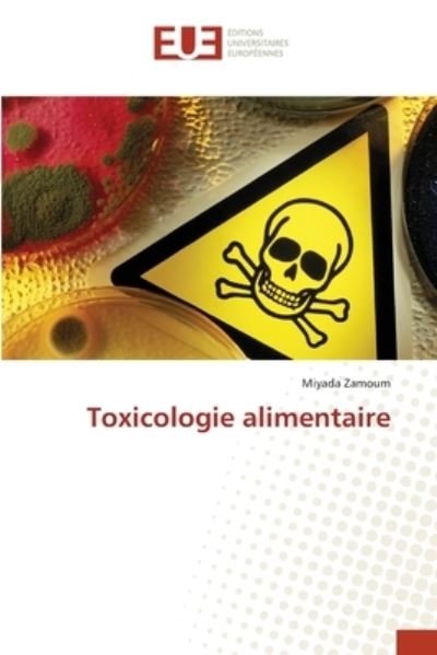 Cover for Miyada Zamoum · Toxicologie alimentaire (Paperback Bog) (2022)