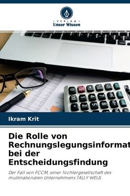 Cover for Ikram Krit · Die Rolle von Rechnungslegungsinformationen bei der Entscheidungsfindung (Paperback Book) (2021)