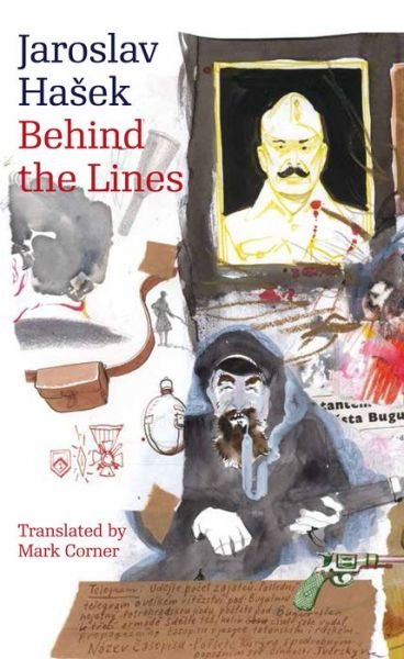 Cover for Jaroslav Hasek · Behind the Lines: Bugulma and Other Stories - Modern Czech Classics (Taschenbuch) (2016)