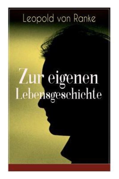 Cover for Leopold Von Ranke · Zur eigenen Lebensgeschichte (Paperback Bog) (2018)