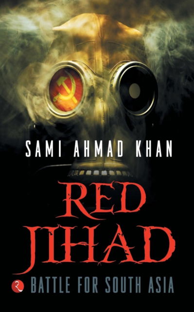 Cover for Sami Ahmad Khan · Red Jihad: Battle for South Asia (Paperback Book) (2012)