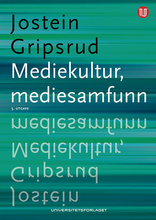 Cover for Jostein Gripsrud · Mediekultur, mediesamfunn (Sewn Spine Book) (2015)