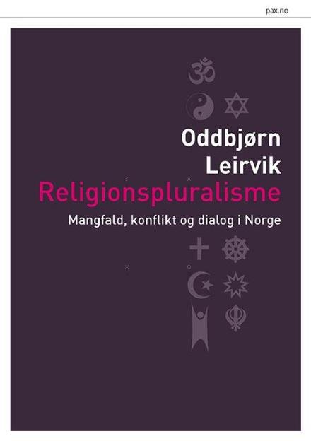 Religionspluralisme : mangfald, konflikt og dialog i Norge - Leirvik Oddbjørn - Livros - Pax - 9788253038872 - 7 de junho de 2016