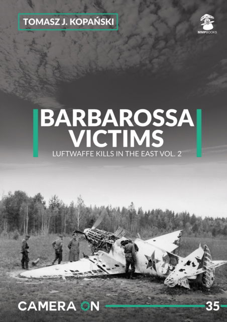 Tomasz J. Kopanski · Camera ON 35 Barbarossa Victims vol. 2 (Paperback Book) (2024)