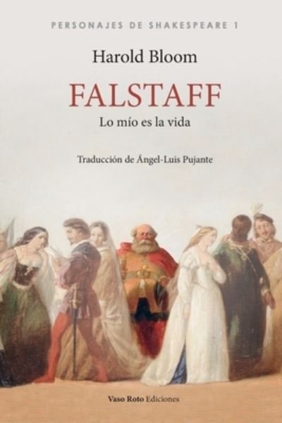 Cover for Harold Bloom · Falstaff, lo mio es la vida (Paperback Bog) (2020)