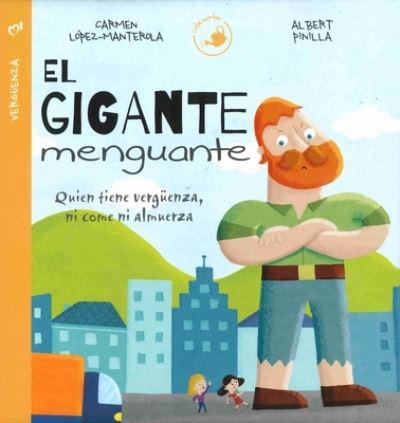 Cover for Carmen López-Manterola · El gigante menguante/ The Shrinking Giant (Hardcover Book) (2023)