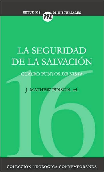 Cover for Zondervan · La Seguridad de la Salvaci?n - Colecci?n Teol?gica Contempor?nea (Paperback Book) (2008)