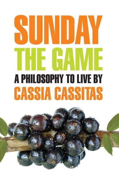 Cover for Cassia Cassitas · Sunday the Game (Paperback Book) (2013)