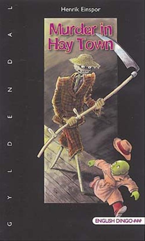 Cover for Henrik Einspor · English Dingo - tre flag. Primært til 6.-7. klasse: Murder in Hay Town (Sewn Spine Book) [1. Painos] (2004)