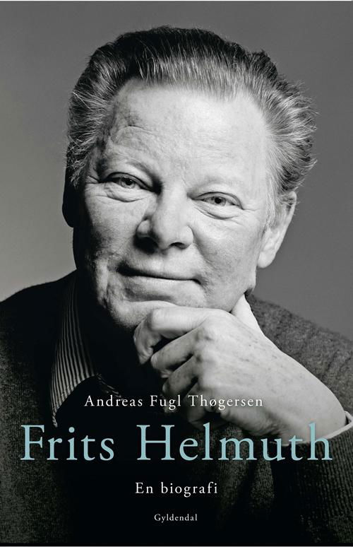 Cover for Andreas Fugl Thøgersen · Frits Helmuth (Bound Book) [1.º edición] [Indbundet] (2014)