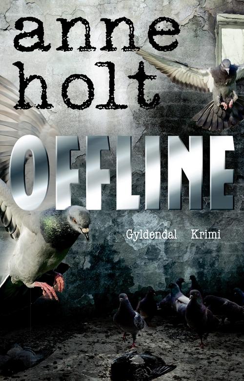 Cover for Anne Holt · Offline (Bound Book) [1º edição] (2016)