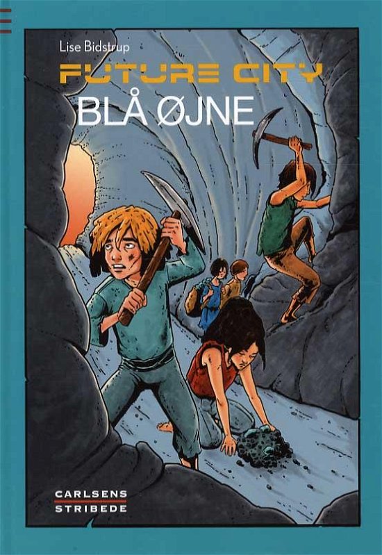 Cover for Lise Bidstrup · Future city 3: Blå øjne (Hardcover Book) [1. Painos] (2016)