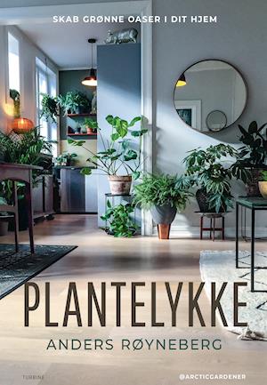 Cover for Anders Røyneberg · Plantelykke (Hardcover Book) [1. Painos] (2021)