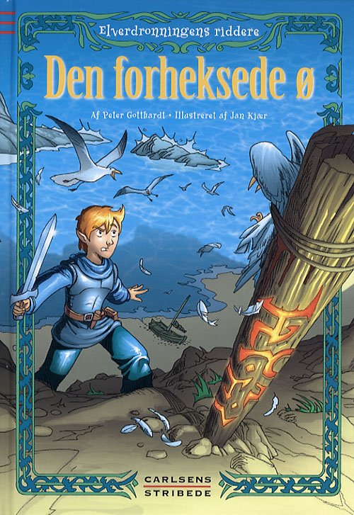 Cover for Peter Gotthardt · Carlsens stribede Elverdronningens riddere, 2: Elverdronningens riddere 2: Den forheksede ø (Innbunden bok) [1. utgave] [Indbundet] (2007)