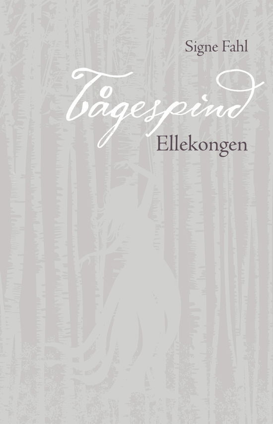 Cover for Signe Fahl · Tågespind: Ellekongen (Pocketbok) [2:a utgåva] (2023)