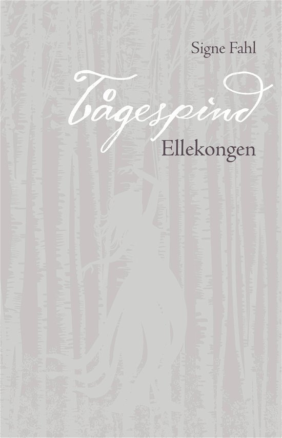Cover for Signe Fahl · Tågespind: Ellekongen (Paperback Bog) [2. udgave] (2023)
