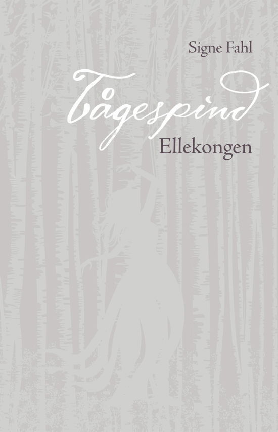 Cover for Signe Fahl · Tågespind: Ellekongen (Taschenbuch) [2. Ausgabe] (2023)