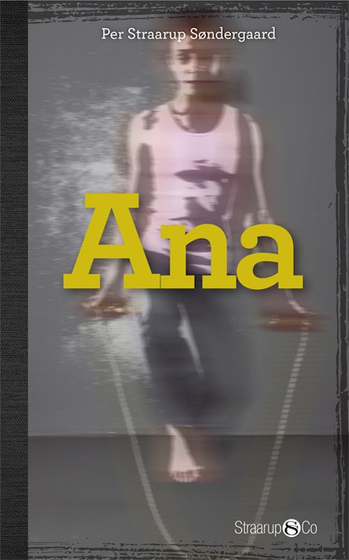 Cover for Per Straarup Søndergaard · Hip: Ana (Hardcover Book) [1. Painos] (2017)