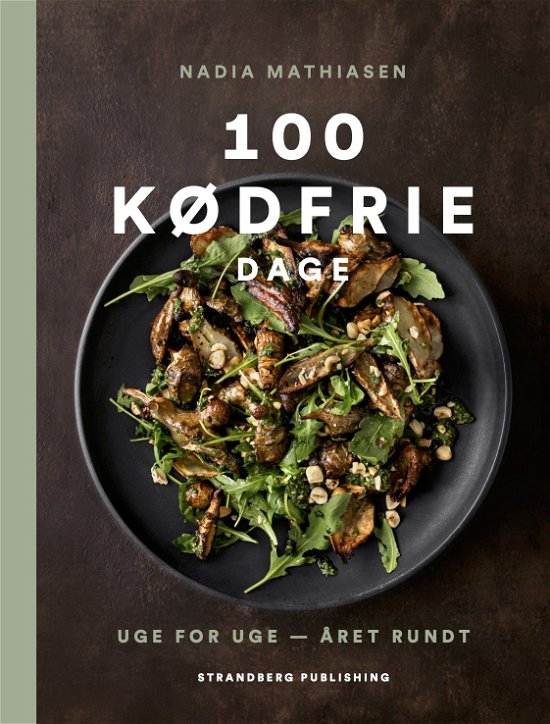Cover for Nadia Mathiasen · 100 kødfrie dage (Bound Book) [1º edição] (2019)