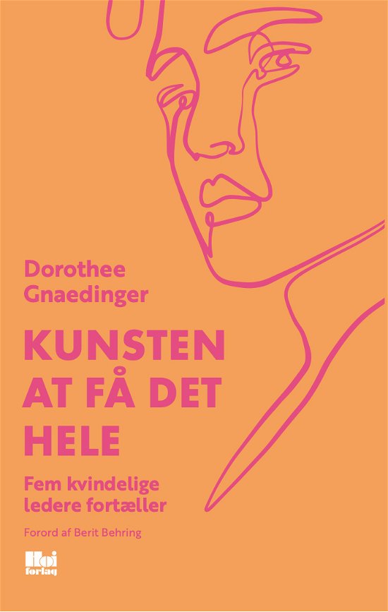 Dorothee Gnaedinger · Kunsten at få det hele (Sewn Spine Book) [1. Painos] (2024)