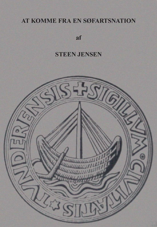 Cover for Steen Jensen · At komme fra en søfartsnation (Paperback Book) [1.º edición] [Paperback] (2010)