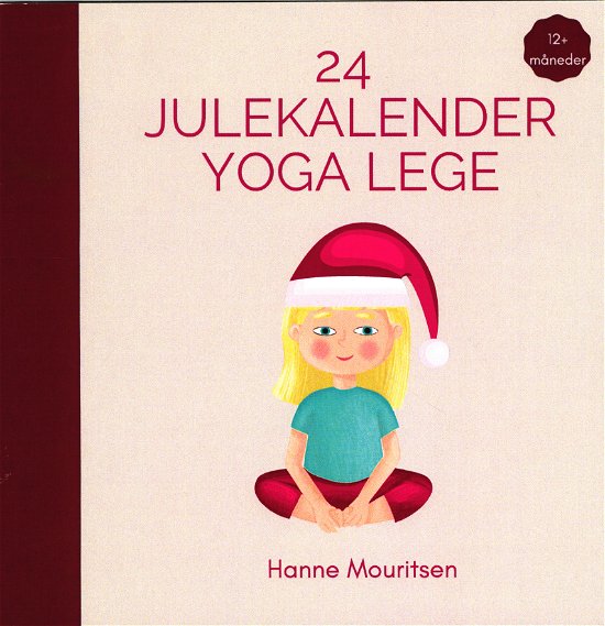 Cover for Hanne Mouritsen · 24 julekalender yoga lege (Sewn Spine Book) [1. Painos] (2021)