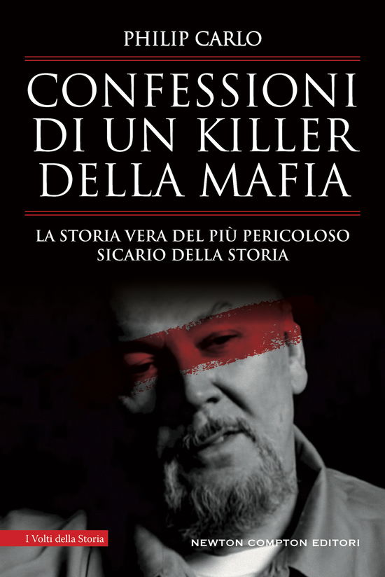 Cover for Philip Carlo · Confessioni Di Un Killer Della Mafia. La Storia Vera Del Piu Pericoloso Sicario Della Storia (Book)