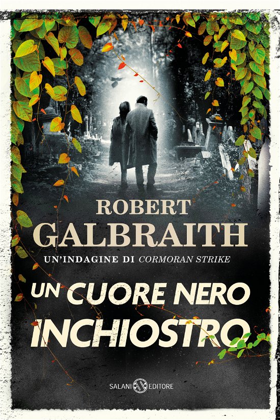 Cover for Robert Galbraith · Un Cuore Nero Inchiostro. Un'indagine Di Cormoran Strike (Buch)