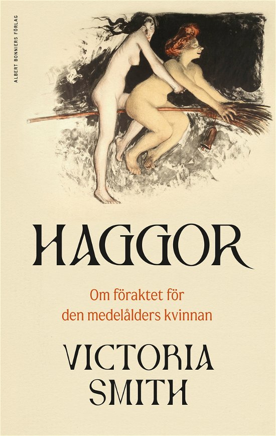 Cover for Victoria Smith · Haggor : Om föraktet för den medelålders kvinnan (Bound Book) (2024)